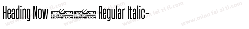 Heading Now 74 Regular Italic字体转换